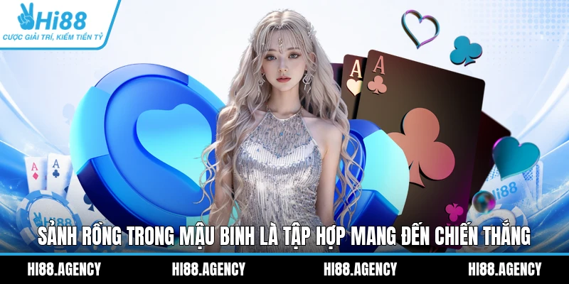 Sảnh rồng trong Mậu Binh là tập hợp mang đến chiến thắng