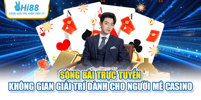 Sòng bài trực tuyến - Không gian giải trí dành cho người mê Casino